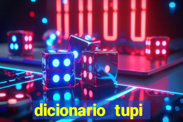 dicionario tupi guarani on line